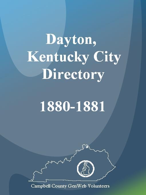 Title details for The Dayton, Kentucky City Directory, 1880-1881 by Campbell County, Kentucky GenWeb - Available